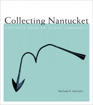 Collecting Nantucket: Artifacts from an Island Community